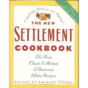 Charles Pierce The New Settlement Cookbook First Classic Collect 