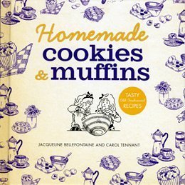 Bellefontaine Jacqueline. Tennant Carol. Homemade Cookies & Muffins Tasty Old Fashioned Re 