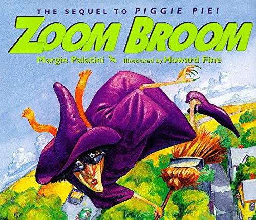 Margie Palatini Zoom Broom 