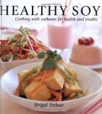 Treloar Brigid Inge Karen Healthy Soy (healthy Cooking Series) 