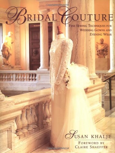 Susan Khalje Bridal Couture Bridal Couture Fine Sewing Techniq 