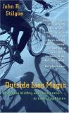 John R. Stilgoe Outside Lies Magic Regaining History And Awarenes 