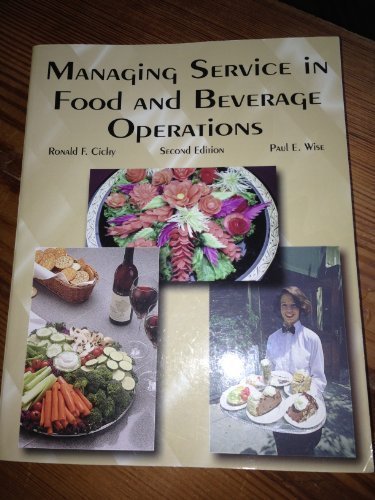 Cichy Ronald F. Wise Paul E. Rey Anthony M. Managing Service In Food And Beverage Operations 