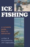Jim Capossela Ice Fishing A Complete Guide Basic To Advanced 
