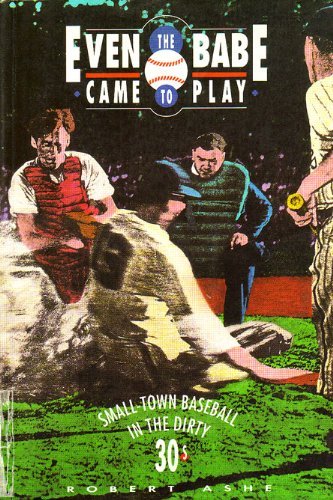 Robert Ashe Even The Babe Came To Play Small Town Baseball In 