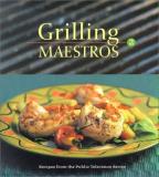 Marcel Desaulniers Grilling Maestros Recipes From The Public Televis 