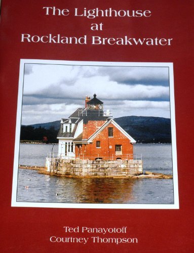 Panayotoff Ted And Thompson Courtney The Lighthouse At Rockland Breakwater 