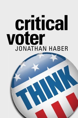 Mr. Jonathan Richard Haber Critical Voter Using The Next Election To Make Yo 