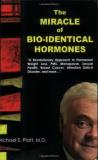 Michael E. Platt The Miracle Of Bio Identical Hormones A Revolutio 