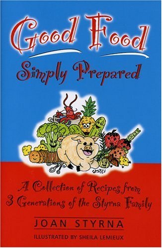 Lemieux Sheila Styrna Joan Good Food Simply Prepared A Collection Of Recipe 