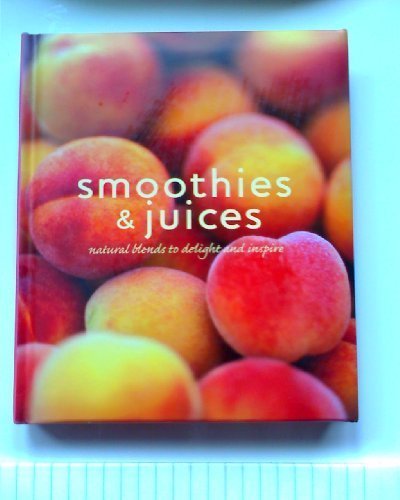 Love Food Smoothies & Juices (smoothies & Juices Natural Ble 
