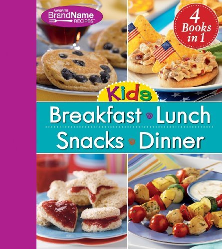 Editors Of Publications International Ltd. Editors 4 In 1 Recipe Book For Kids Breakfast Lunch Sna 