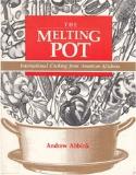 Getchell Annie Abbink Andrew The Melting Pot International Cooking From Americ 