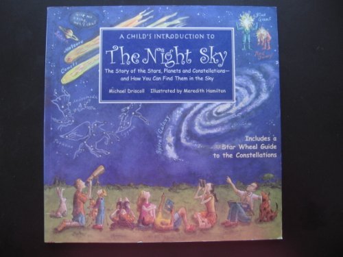 Meredith Hamilton Michael Driscoll A Child's Introduction To The Night Sky The Story 