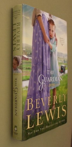 Beverly Lewis/The Guardian (Home To Hickory Hollow)