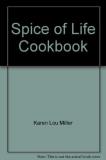 Karen Lou Miller Spice Of Life Cookbook 
