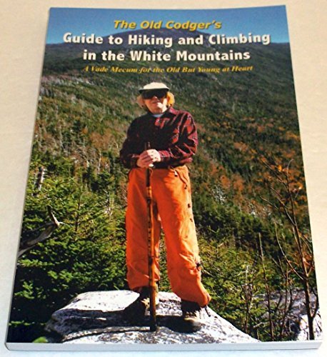 Not Available (na) Old Codger's Guide To Hiking And Climbing In T The 