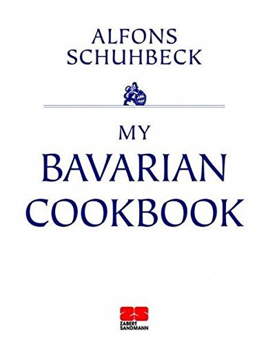 Alfons Schuhbeck My Bavarian Cookbook 