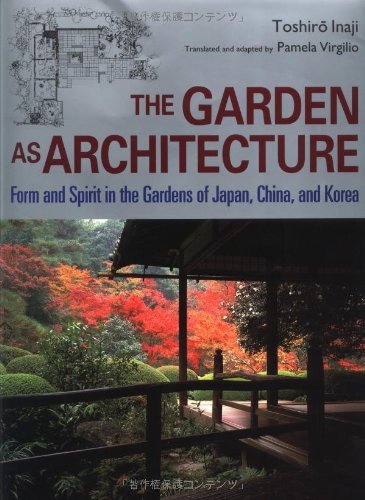 Virgilio Pamela Inaji Toshiro The Garden As Architecture Form And Spirit In The 