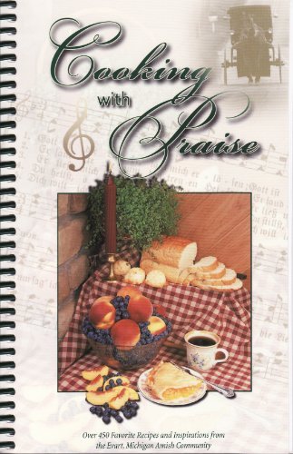 Michigan Amish Community Cooking With Praise Cook Book 