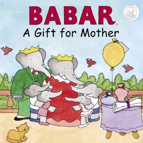 Ellen Weiss/Babar: A Gift For Mother