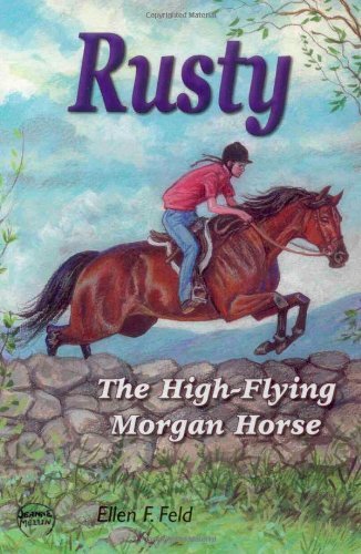 Wordhelper Jeanne Mellin;Jeanne Mellin Jeanne Mell/Rusty: The High-Flying Morgan Horse (Morgan Horse