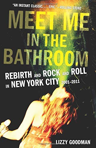 Lizzy Goodman/Meet Me in the Bathroom@Reprint