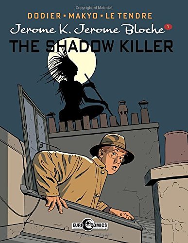 Alain Dodier/Jerome K. Jerome Bloche Vol. 1@ The Shadow Killer
