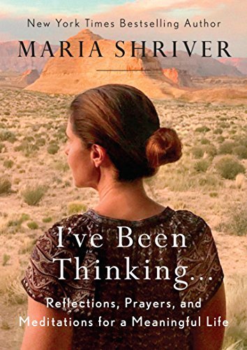 Maria Shriver/I've Been Thinking