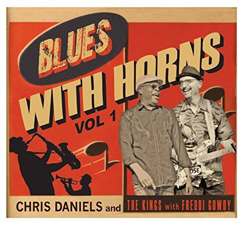 Chris & Kings Daniels/Blues With Horns 1