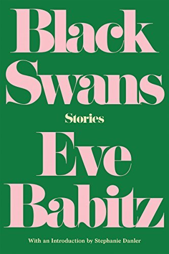 Eve Babitz Black Swans Stories 
