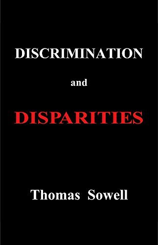 Thomas Sowell Discrimination And Disparities 