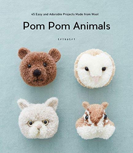 Trikotri Pom Pom Animals 45 Easy And Adorable Projects Made From Wool 