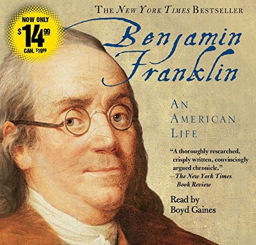Walter Isaacson Benjamin Franklin An American Life Abridged 