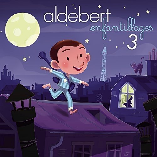 Aldebert/Enfantillages 3