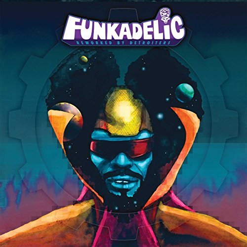 Funkadelic/Reworked By Detroiters