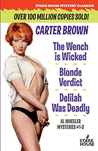 Carter Brown/The Wench Is Wicked/Blonde Verdict/Delilah Was Dea