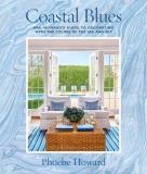 Phoebe Howard Coastal Blues Mrs. Howard's Guide To Decorating With The Colors 