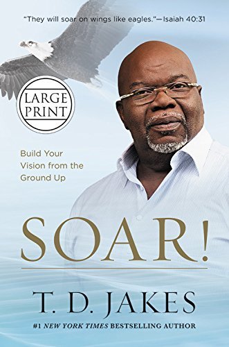 T. D. Jakes/Soar!@LRG