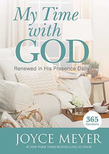 Joyce Meyer/My Time with God@ Renewed in His Presence Daily
