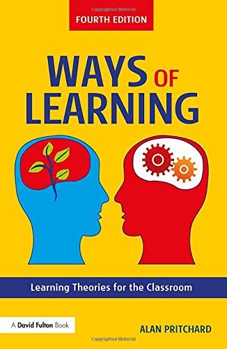 Alan Pritchard Ways Of Learning Learning Theories For The Classroom 0004 Edition; 