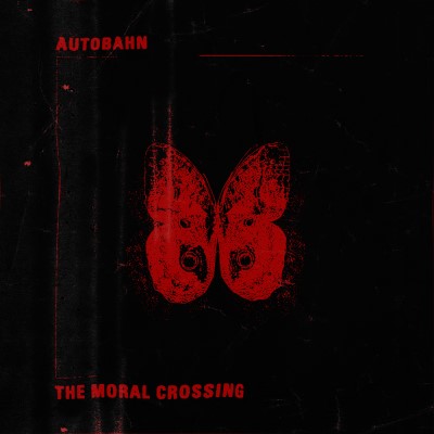 Autobahn/The Moral Crossing