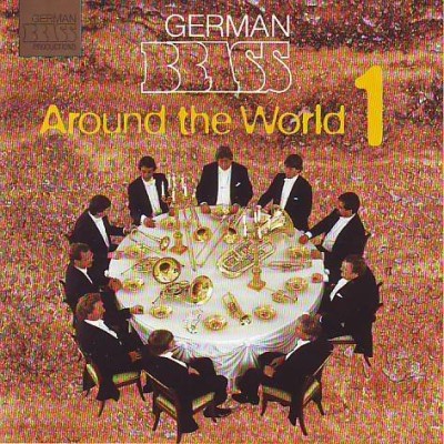 Gunther Beetz Hannes Laubin Matthias Hofs Hans Wol/German Brass Around The World, No. 1