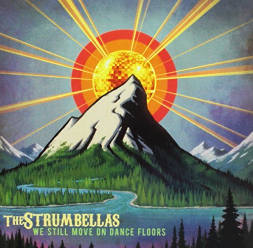 The Strumbellas/We Still Move On Dan