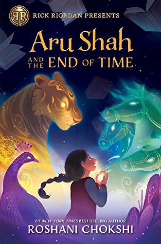 Roshani Chokshi/Aru Shah and the End of Time@A Pandava Novel Book One