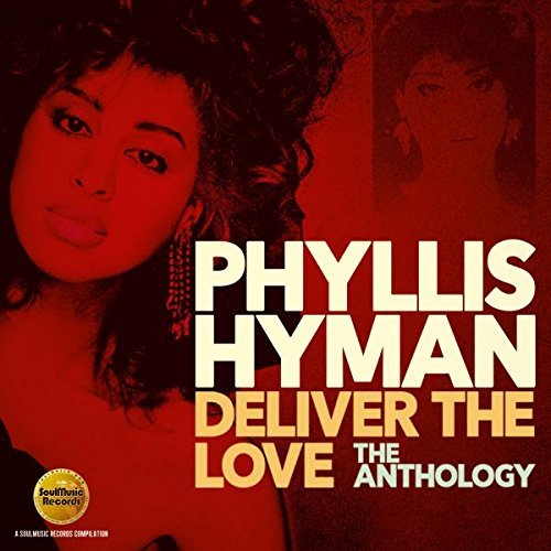Phyllis Hyman/Deliver The Love: The Antholog