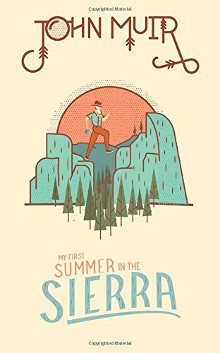 John Muir/My First Summer in the Sierra