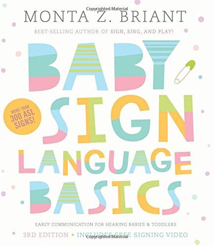 Monta Z. Briant/Baby Sign Language Basics@Early Communication for Hearing Babies and Toddle