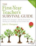 Julia G. Thompson The First Year Teacher's Survival Guide Ready To Use Strategies Tools & Activities For M 0004 Edition; 