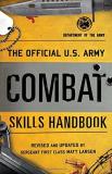 Department Of The Army The Official U.S. Army Combat Skills Handbook 
